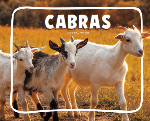 Cabras (Goats) (Knowledge Builders: En la granja (On the Farm)) book cover by Lisa J. Amstutz