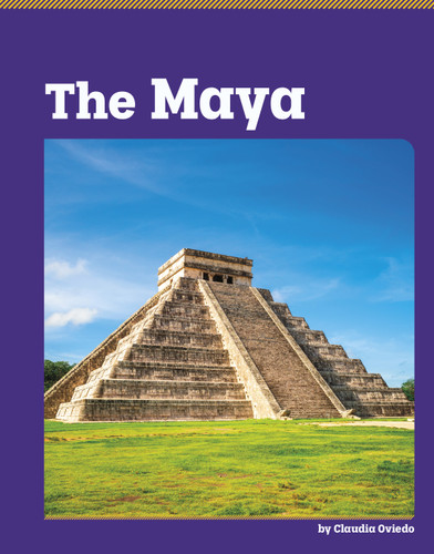 The Maya (Discover Ancient Civilizations) book cover by Claudia Oviedo