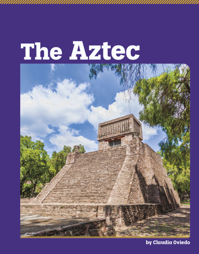 The Aztec (Discover Ancient Civilizations) book cover by Claudia Oviedo