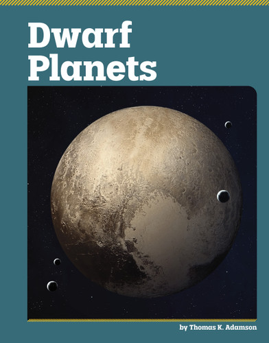 Dwarf Planets (Amazing Space) book cover by Thomas K. Adamson