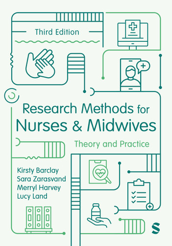 Research Methods for Nurses and Midwives: Theory and Practice book cover by Kirsty Barclay, Sara Zarasvand, Merryl Harvey, Lucy Land
