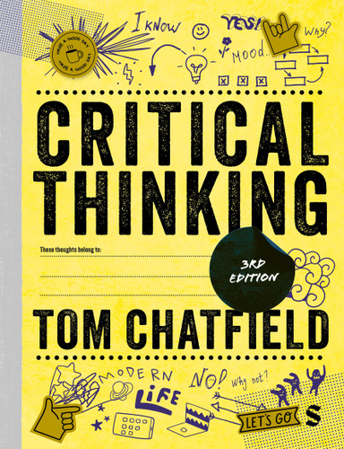Critical Thinking: Your Guide to Effective Argument, Successful Analysis and Independent Study book cover by Tom Chatfield
