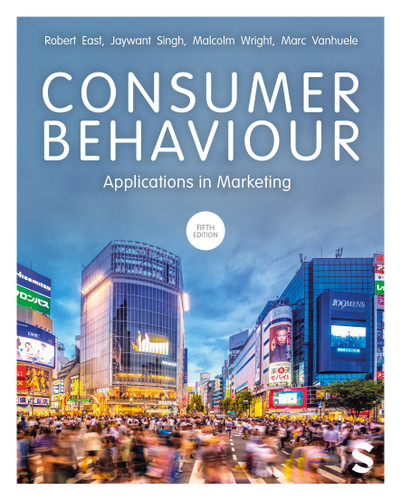 Consumer Behaviour: Applications in Marketing book cover by Robert East, Jaywant Singh, Malcolm Wright, Marc Vanhuele