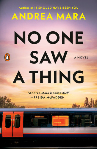 No One Saw a Thing: A Novel book cover by Andrea Mara