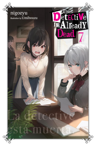 The Detective Is Already Dead, Vol. 7 (The Detective Is Already Dead (novel) #7) book cover by nigozyu