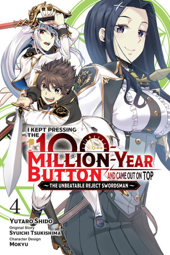 I Kept Pressing the 100-Million-Year Button and Came Out on Top, Vol. 4 (manga) (I Kept Pressing the 100-Million-Year Button and Came Out on Top (manga) #4) book cover by Syuichi Tsukishima