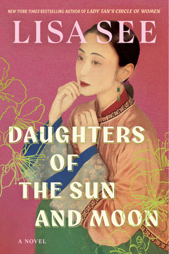 Daughters of the Sun and Moon: A Novel book cover by Lisa See