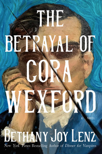 The Betrayal of Cora Wexford: A Novel book cover by Bethany Joy Lenz
