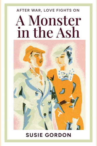 Monster in the Ash: After War, Love Fights On. book cover by Susie Gordon