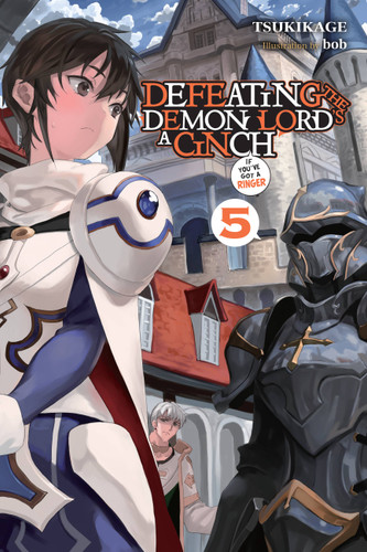 Defeating the Demon Lord's a Cinch (If You've Got a Ringer), Vol. 5 (Defeating the Demon Lord's a Cinch (If You've Got a Ringer)) book cover by Tsukikage
