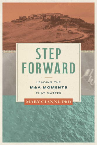 Step Forward: Leading the M&A Moments That Matter book cover by Mary Cianni
