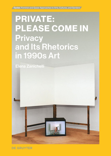 Private: Please Come In: Privacy and Its Rhetorics in 1990s Art book cover by Elena Zanichelli