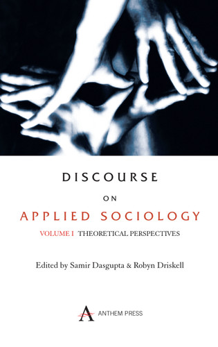 Discourse on Applied Sociology: Volume 1: Theoretical Perspectives (Key Issues in Modern Sociology) book cover by 