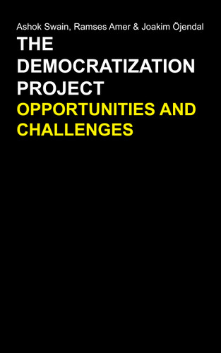 The Democratization Project: Opportunities and Challenges (Anthem Studies in Peace, Conflict and Development) book cover by 