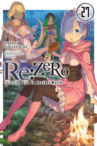 Re:ZERO -Starting Life in Another World-, Vol. 27 (light novel) (Re:ZERO -Starting Life in Another World- #27) book cover by Tappei Nagatsuki