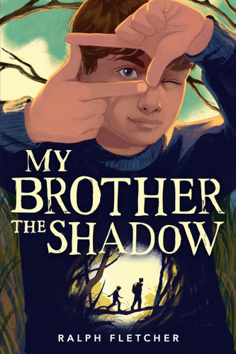 My Brother the Shadow book cover by Ralph Fletcher