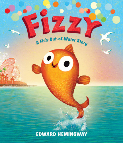 Fizzy: A Fish-Out-of-Water Story book cover by Edward Hemingway