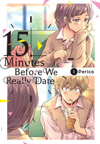 15 Minutes Before We Really Date, Vol. 1 (15 Minutes Before We Really Date #1) book cover by Perico