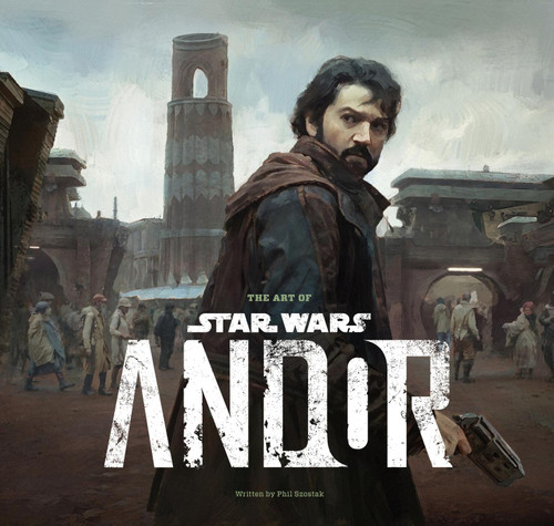 The Art of Star Wars: Andor (The Complete Series) (The Art of Star Wars) book cover by Phillip Szostak