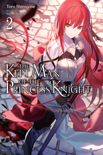 The Kept Man of the Princess Knight, Vol. 2 (The Kept Man of the Princess Knight (light novel)) book cover by Toru Shirogane