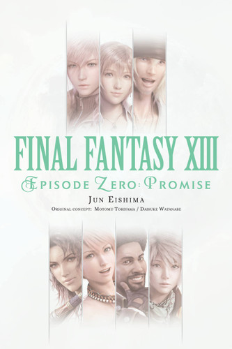 Final Fantasy XIII: Episode Zero: Promise book cover by Motomu Toriyama, Jun Eishima, Daisuke Watanabe