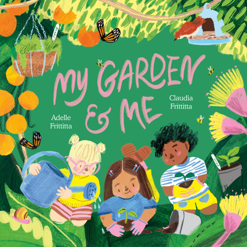 My Garden and Me book cover by Adelle Frittitta