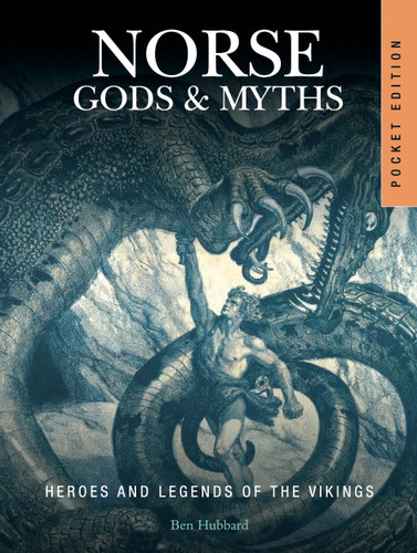 Norse Gods & Myths: Heroes and Legends of the Vikings book cover by Ben Hubbard