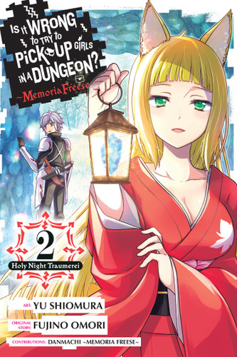 Is It Wrong to Try to Pick Up Girls in a Dungeon? Memoria Freese, Vol. 2 (Is It Wrong to Try to Pick Up Girls in a Dungeon? Memoria Freese #2) book cover by Fujino Omori