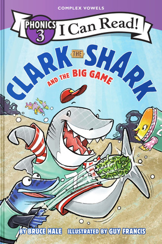 Clark the Shark and the Big Game (I Can Read Phonics) (I Can Read Phonics 3) book cover by Bruce Hale