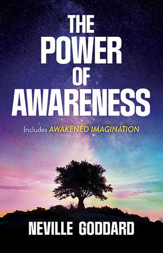 The Power of Awareness: Includes Awakened Imagination book cover by Neville Goddard
