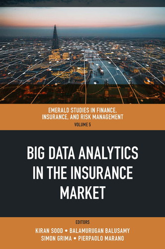 Big Data Analytics in the Insurance Market (Emerald Studies in Finance, Insurance, And Risk Management #5) book cover by 
