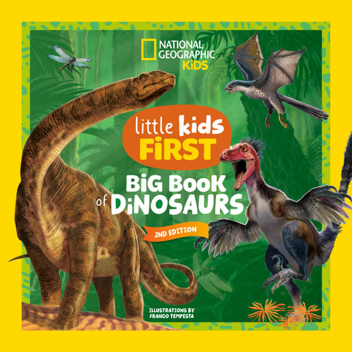 National Geographic Little Kids First Big Book of Dinosaurs, 2nd Edition (National Geographic Little Kids First Big Books) book cover by Catherine D. Hughes, National Geographic Kids