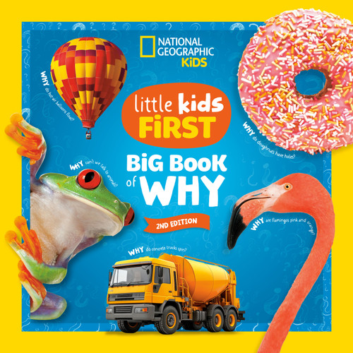 National Geographic Little Kids First Big Book of Why, 2nd Edition: Questions and Answers About the World for Curious Kids (National Geographic Little Kids First Big Books) book cover by Amy Shields, National Geographic Kids
