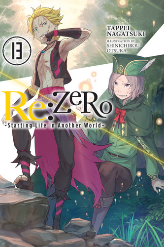 Re:ZERO -Starting Life in Another World-, Vol. 13 (light novel) (Re:ZERO -Starting Life in Another World- #13) book cover by Tappei Nagatsuki