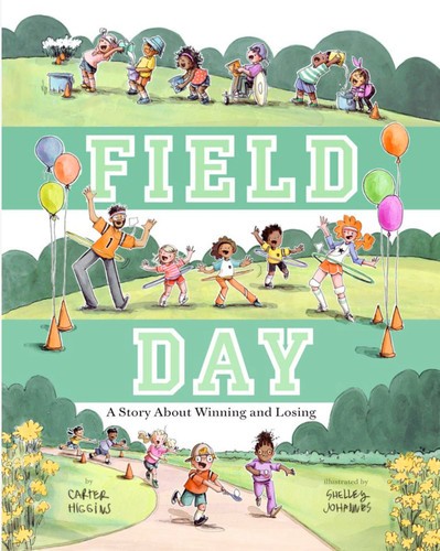 Field Day: A Story About Winning and Losing book cover by Carter Higgins