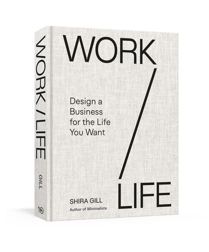 Work / Life: Design a Business for the Life You Want book cover by Shira Gill