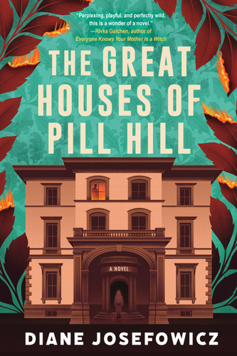 The Great Houses of Pill Hill: A Novel book cover by Diane Josefowicz