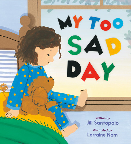 My Too Sad Day book cover by Jill Santopolo