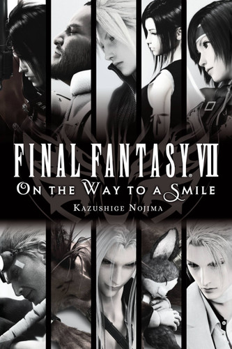 Final Fantasy VII: On the Way to a Smile book cover by Kazushige Nojima