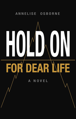 Hold On for Dear LIfe book cover by Annelise Osborne