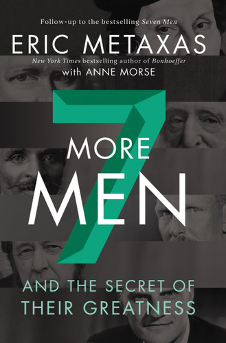 Seven More Men: And the Secret of Their Greatness book cover by Eric Metaxas