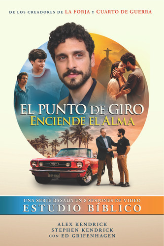 El punto de giro: Enciende el alma book cover by Alex Kendrick, Stephen Kendrick
