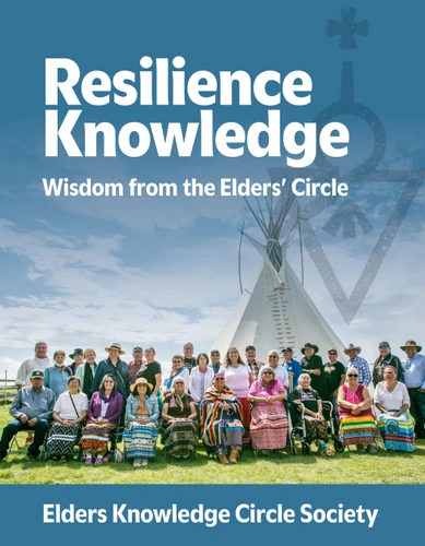 Resilience Knowledge: Wisdom From the Elders' Circle book cover by Elders Knowledge Circle Society