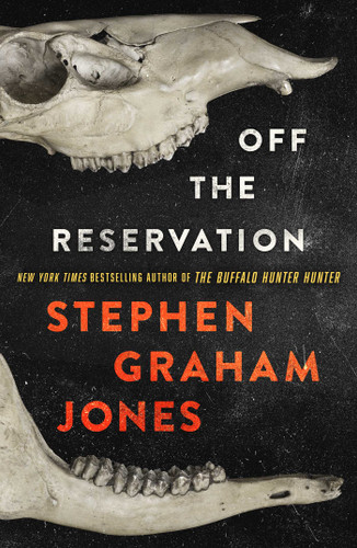 Off the Reservation book cover by Stephen Graham Jones