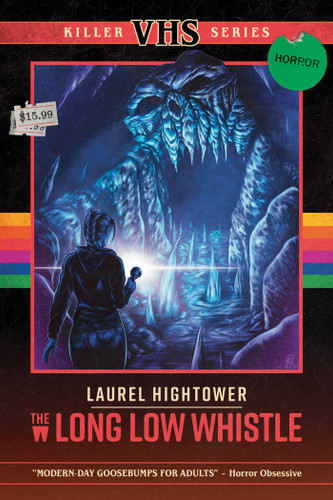 The Long Low Whistle (Killer VHS Series) book cover by Laurel Hightower