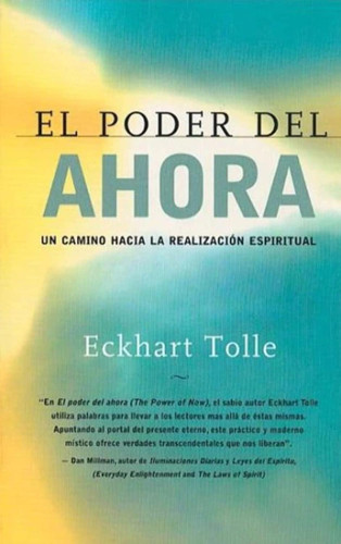 El poder del ahora / The Power of Now: Un camino hacia la realizacion espiritual / A Guide to Spiritual Enlightenment book cover by Eckhart Tolle