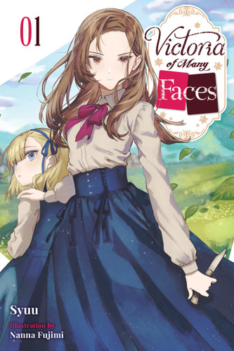 Victoria of Many Faces, Vol. 1 (light novel) (Victoria of Many Faces (light novel) #1) book cover by Syuu
