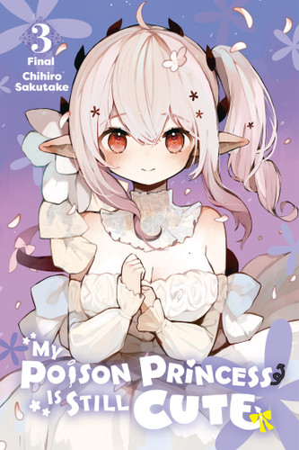 My Poison Princess Is Still Cute, Vol. 3 (My Poison Princess Is Still Cute #3) book cover by Chihiro Sakutake