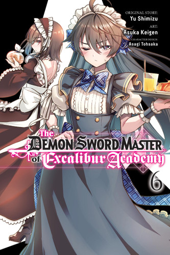 The Demon Sword Master of Excalibur Academy, Vol. 6 (manga) (The Demon Sword Master of Excalibur Academy (manga) #6) book cover by Yu Shimizu