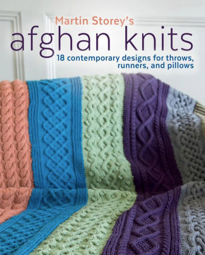 Afghan Knits: 18 Contemporary Designs for Throws, Runners, and Pillows book cover by Martin Storey